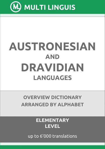 Austronesian and Dravidian Languages (Alphabet-Arranged Overview Dictionary, Level A1) - Please scroll the page down!